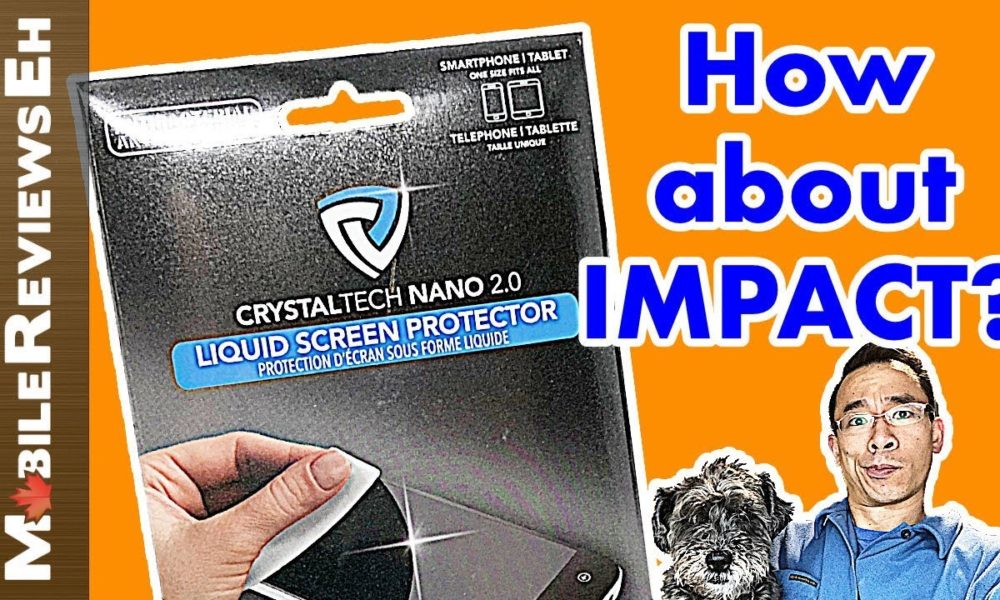 CrystalTech Nano 2.0 Liquid Screen Protector Review Mobile Reviews Eh